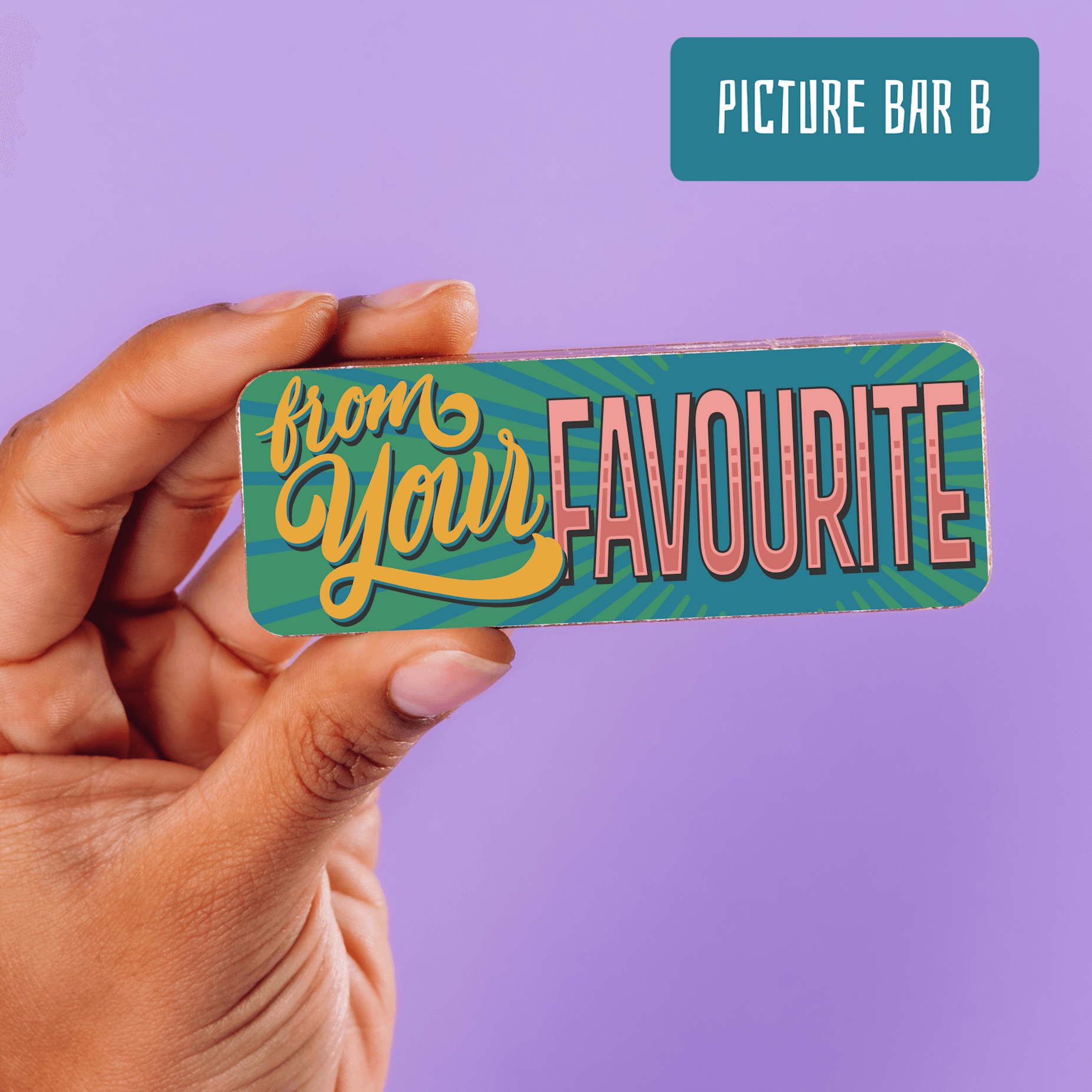 A treat sized milk chocolate bar with a colourful 'from your Favourite' transfer...  whether you were the favourite before or not, you will be after this!