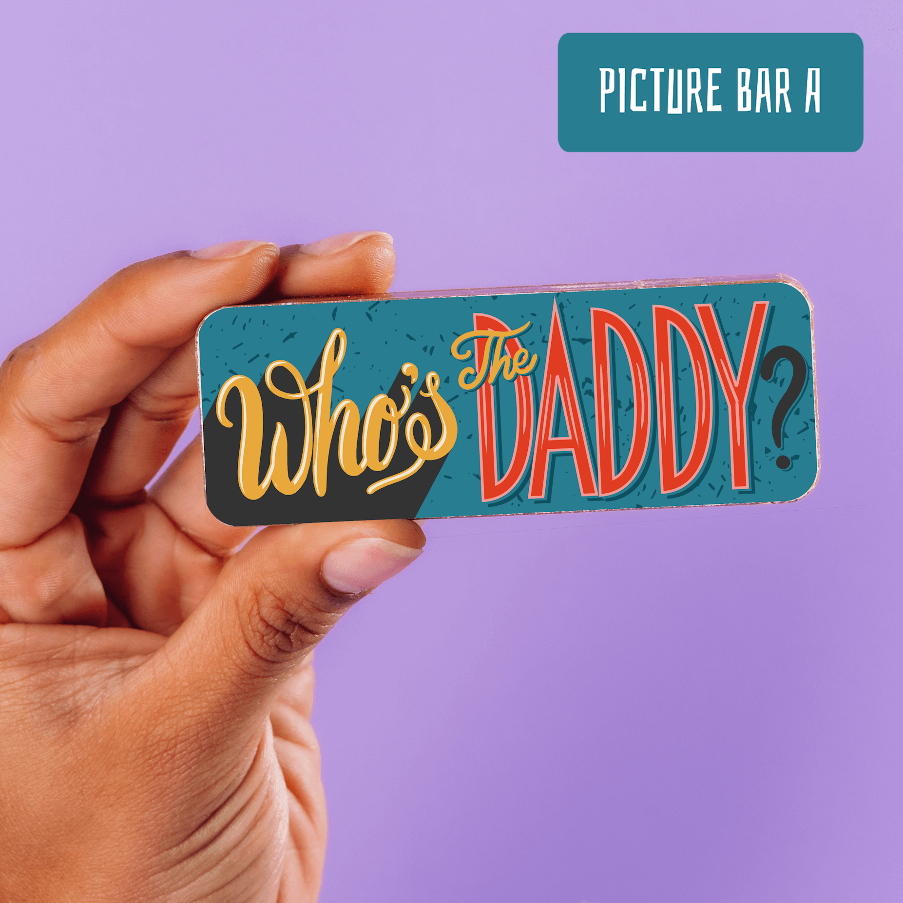 Dad Hamper Ideas for Father's Day - our treat sized fairtrade milk chocolate bar with a stylishly retro 'Who's the Daddy?' message